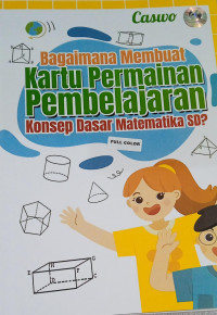 Image of Bagaimana Membuat Kartu Permainan Pembelajaran Konsep Dasar Matematika SD