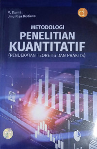 Image of Metode Penelitian Kuantitatif (Pendekatan Teoritis dan Praktis)