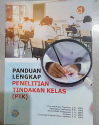 Image of Panduan Lengkap Penelitian Tindakan Kelas (PTK)